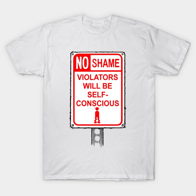 No Shame T-Shirt by CivicMonsterDesigns